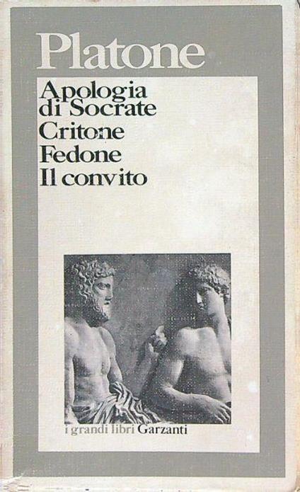 Apologia di Socrate - Critone - Fedone - Il convito - Platone - copertina