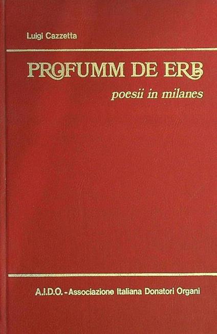 Profumm de erb. Poesii in milanes - Luigi Cazzetta - copertina
