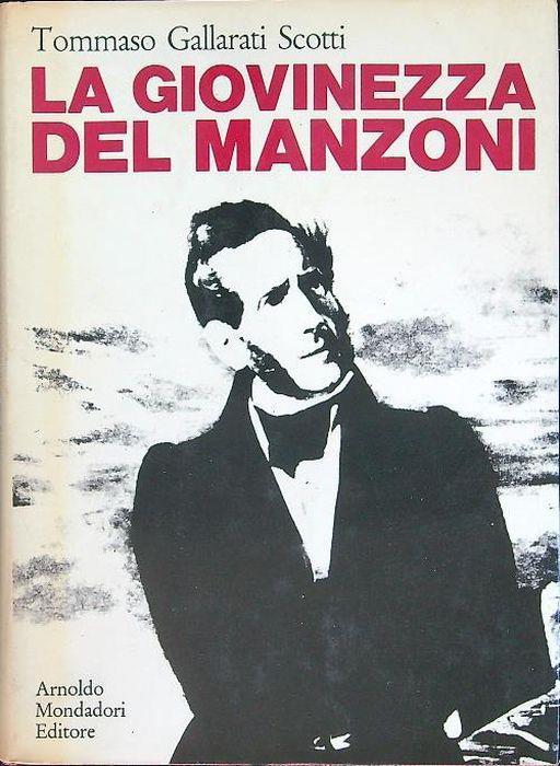 La  giovinezza del Manzoni - Tommaso Gallarati Scotti - copertina