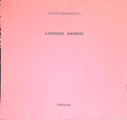 Cartoline amorose - Giovanni Franceschini - copertina