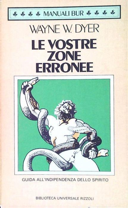 Le vostre zone erronee - Wayne W. Dyer - copertina