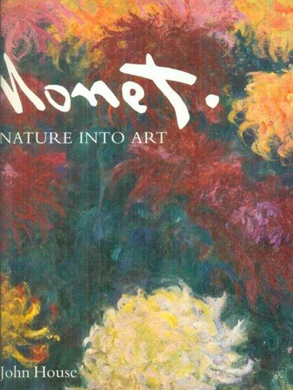 Monet nature into art - John House - copertina