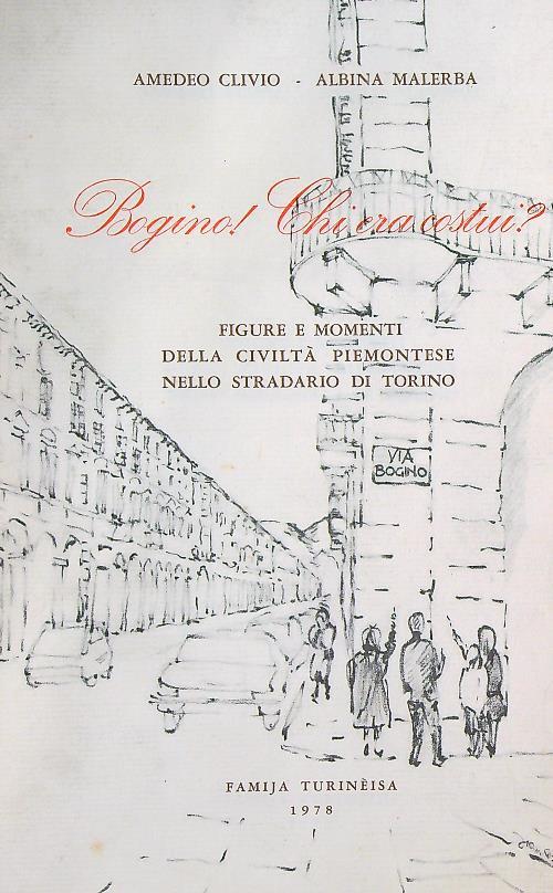 Bogino! Chi era costui?