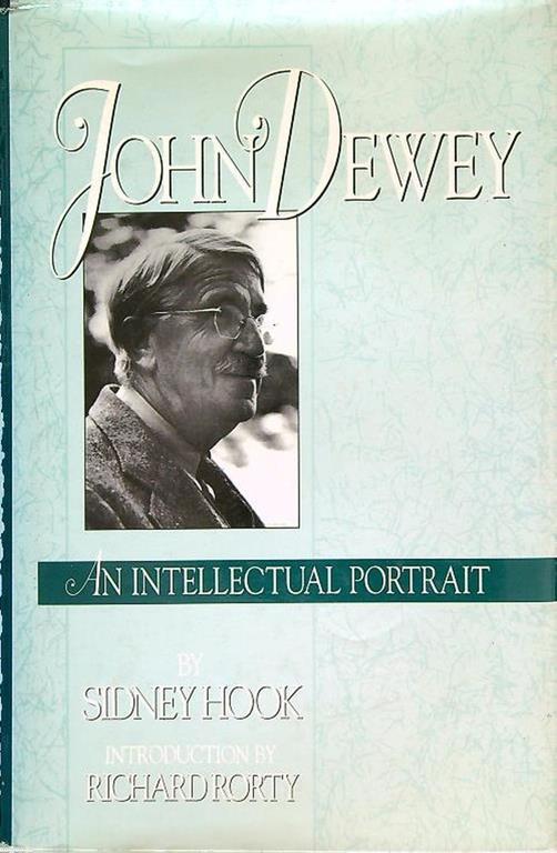 John Dewey An intellectual portrait - Sidney Hook - copertina