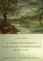 Il  fregio dei Carracci e i dipinti di Palazzo Magnani in Bologna