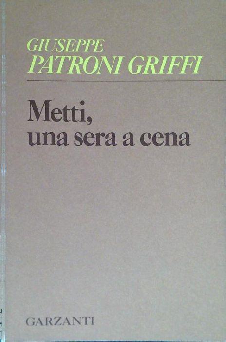 Metti, una sera a cena - Giuseppe Patroni Griffi - copertina