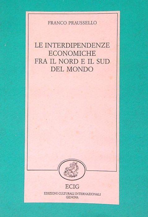 Le interdipendenze economiche fra il nord e il sud del mondo - Franzo Passuello - copertina