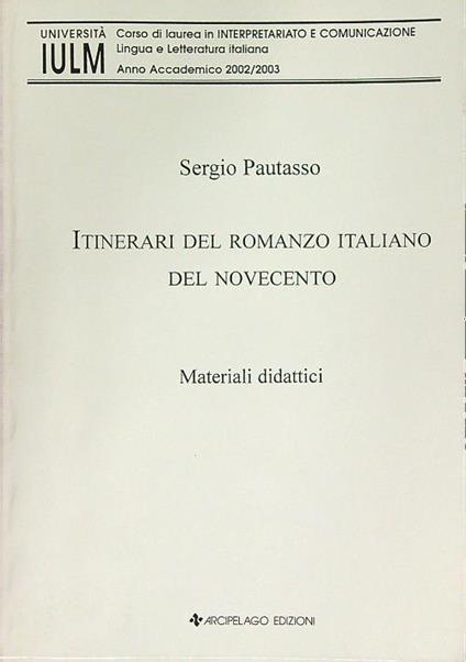 Itinerari del romanzo italiano del Novecento - Sergio Pautasso - copertina