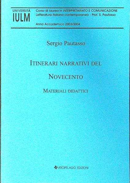 Itinerari narrativi del novecento - Sergio Pautasso - copertina