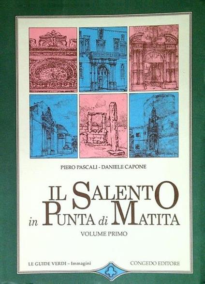 Il Salento in punta di matita. Volume primo - Pietro Pascali - copertina