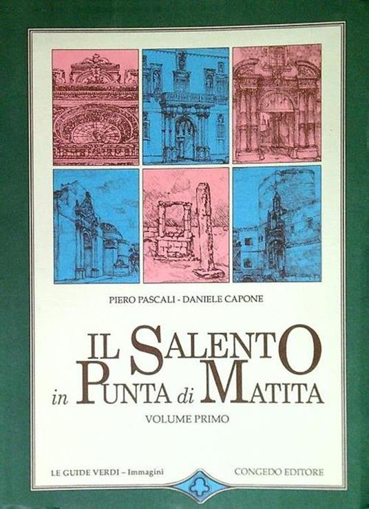 Il Salento in punta di matita. Volume primo - Pietro Pascali - copertina