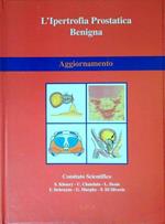 L' Ipertrofia Prostatica Benigna. Aggiornamento
