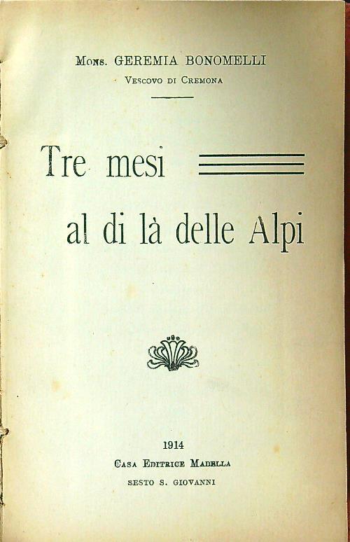 Tre mesi al di là delle Alpi