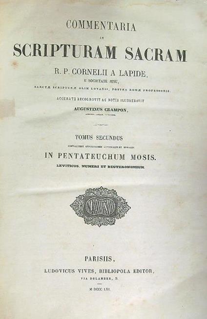 Commentaria in Scripturam Sacram R.P. Cornelii a lapide. Tomus secundus - Augustinus Crampon - copertina