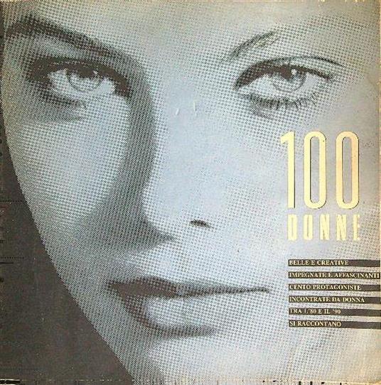 100 donne. Supplemento allegato al n. 100 di Donna - Gisella Borioli - copertina
