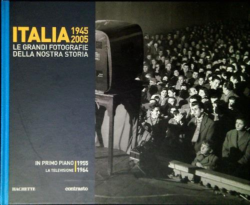 Italia 1945-2005 In primo piano La televisione 1955-1964 - copertina