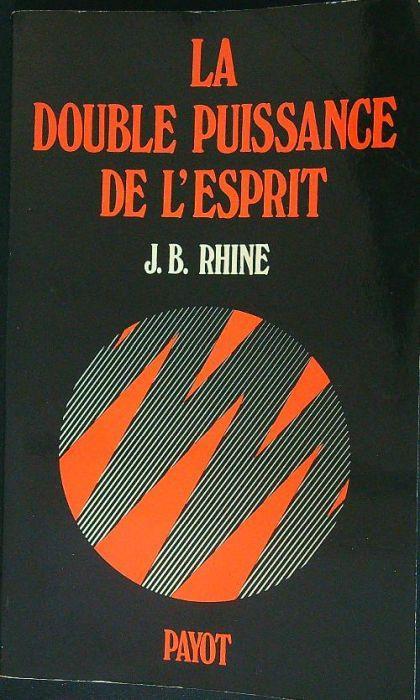 La  double puissance de l'esprit - J. B. Rhine - copertina