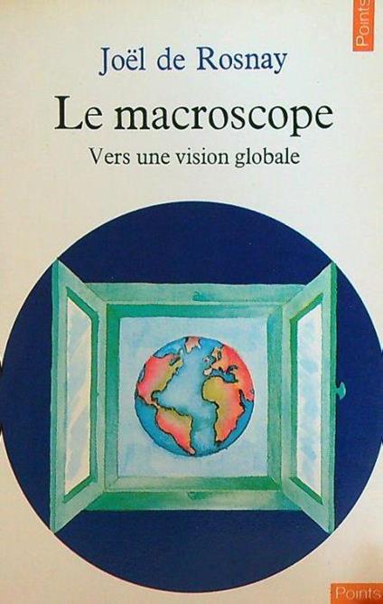 Le macroscope - Joël de Rosnay - copertina