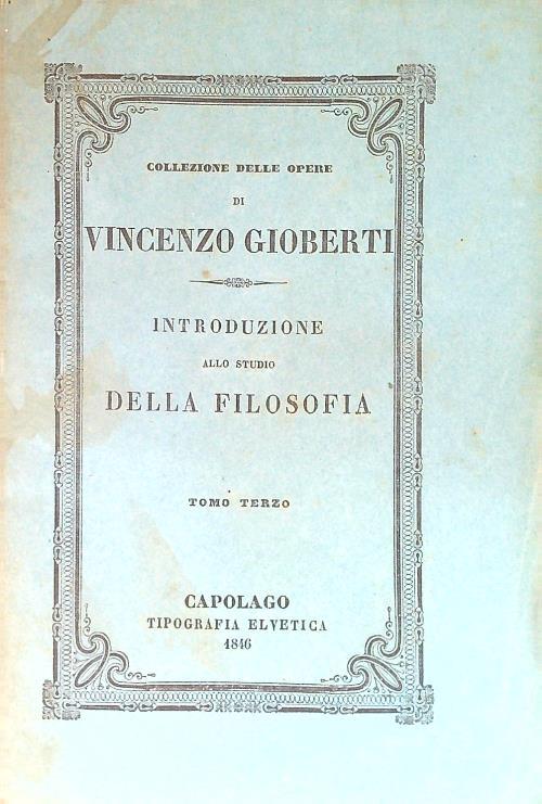 Introduzione allo studio della Filosofia. Tomo Terzo