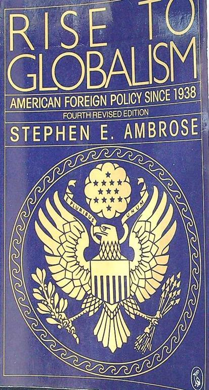Rise to globalism - Stephen E. Ambrose - copertina