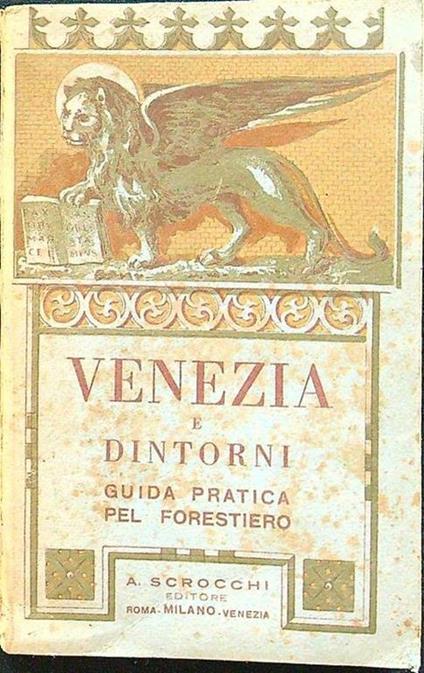 Venezia e dintorni. Guida pratica per il forestiero - copertina