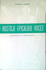 Rusticae epicaeque voces. Antologia virgiliana
