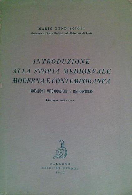 Introduzione alla storia medioevale moderna e contemporanea - Mario Bendiscioli - copertina