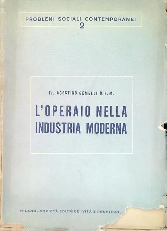 L' operaio nella industria moderna - Agostino Gemelli - copertina