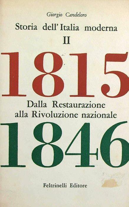 Storia dell'Italia moderna vol 2 Dalla restaurazione alla rivoluzione nazionale - Giorgio Candeloro - copertina