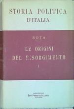 Le origini del Risorgimento. Parte I-II