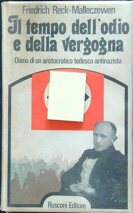 Il tempo dell'odio e della vergogna - Friedrich Reck-Malleczewen - copertina