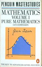 Mathematics Vol. 1 Pure Mathematics