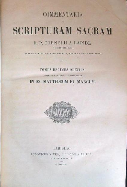 Commentaria in Scripturam Sacram R.P. Cornelii a lapide Tomus Decimus Quintus - copertina