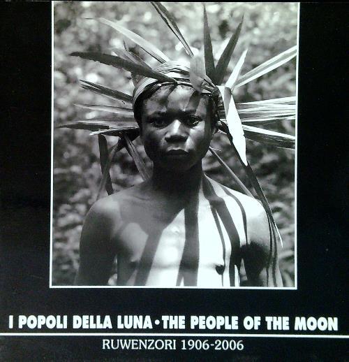 I popoli della Luna - The people of the moon. Ruwenzori 1906-2006 - Cecilia Pennacini - copertina