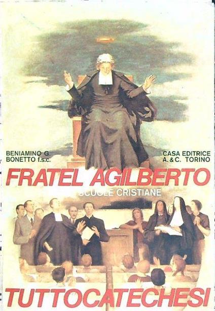 Fratel Gilberto delle scuole cristiane Tuttocatechesi - copertina