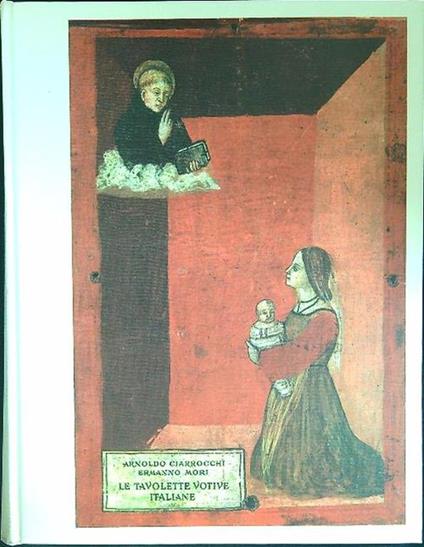 Le  Tavolette Votive Italiane - A. Ciarrocchi - copertina