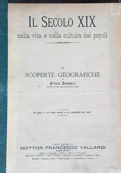 Il secolo XIX nella vita e nella cultura dei popoli. Le scoperte geografiche - Attilio Brunialti - copertina