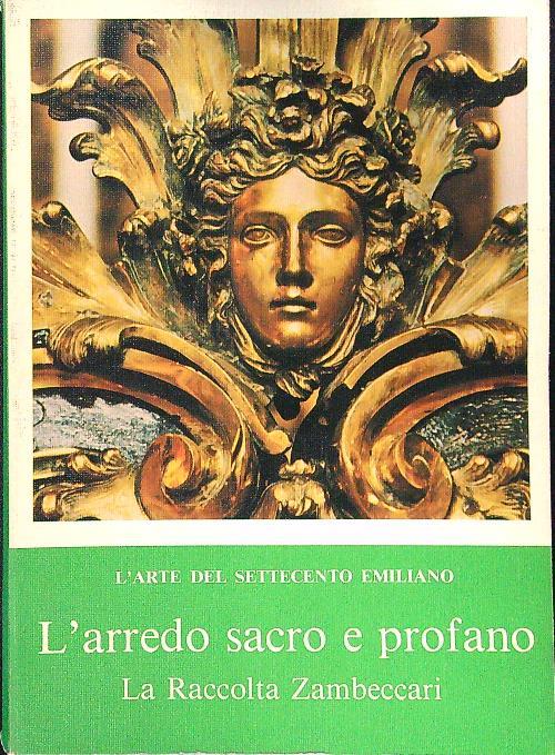 L' arredo sacro e profano. La raccolta Zambeccari