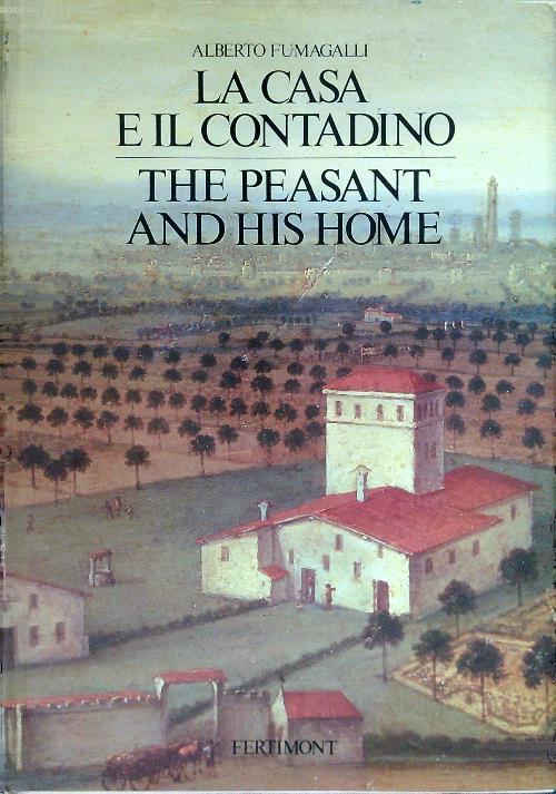La casa e il contadino - The peasant and his home