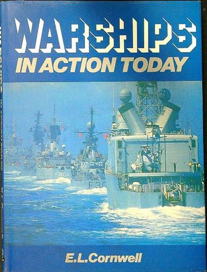 Warships in action today - E.L. Cornwell - copertina