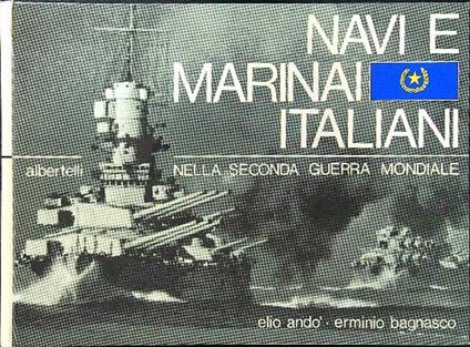 Navi e marinai italiani nella seconda guerra mondiale - Carlo Andò - copertina