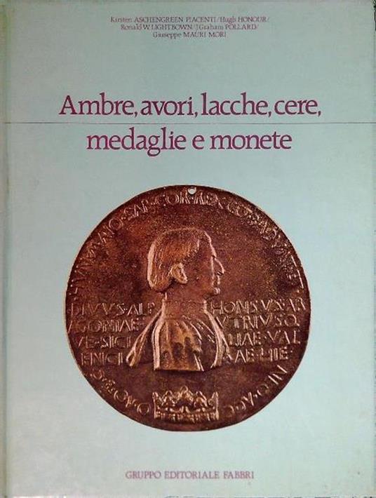 Ambre, avori, lacche, cere, medaglie e monete - copertina