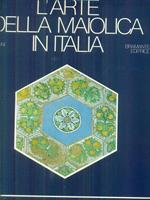 L' arte della maiolica in Italia