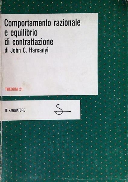 Comportamento razionale e equilibrio di contrattazione - John C. Harsanyi - copertina