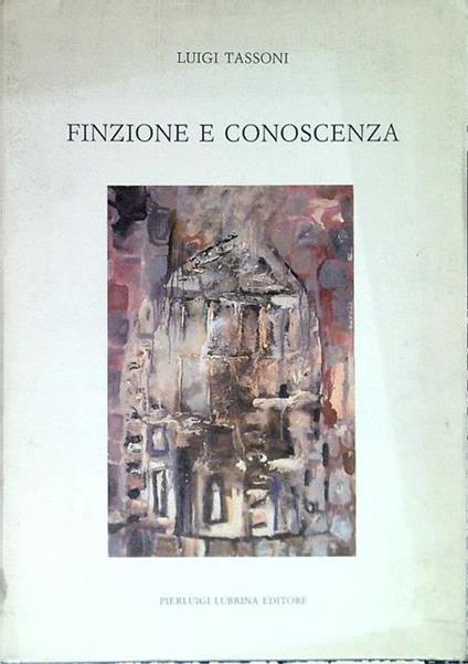 Finzione e conoscenza - Luigi Tassoni - copertina