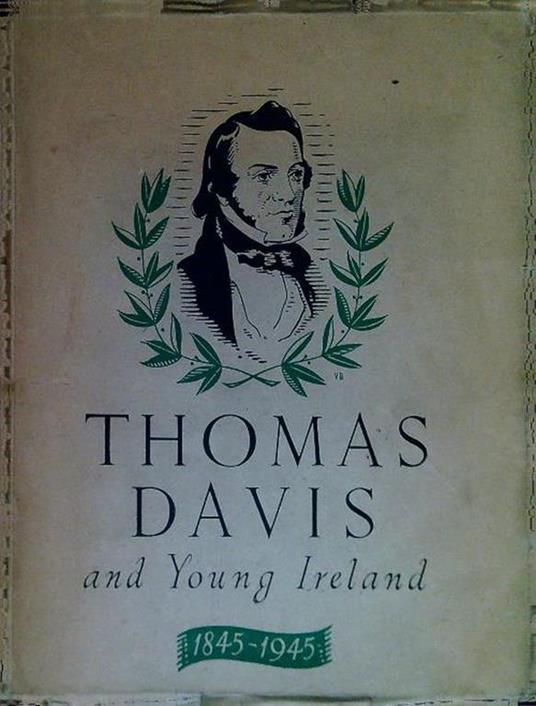 Thomas Davis and Young Ireland 1845-1945 - M. J. MacManus - copertina