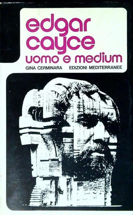 Edgar Cayce. Uomo e medium - Gina Cerminara - copertina
