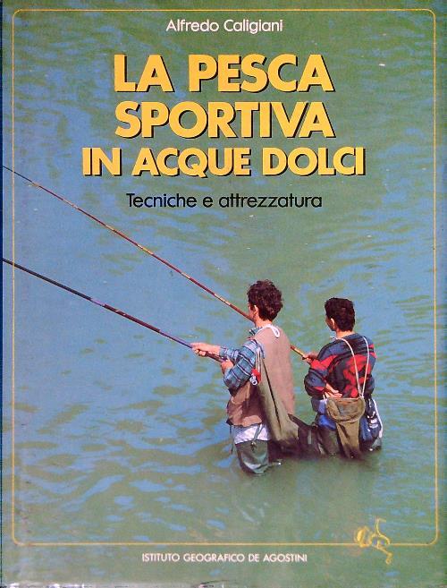 La pesca sportiva in acqua dolci