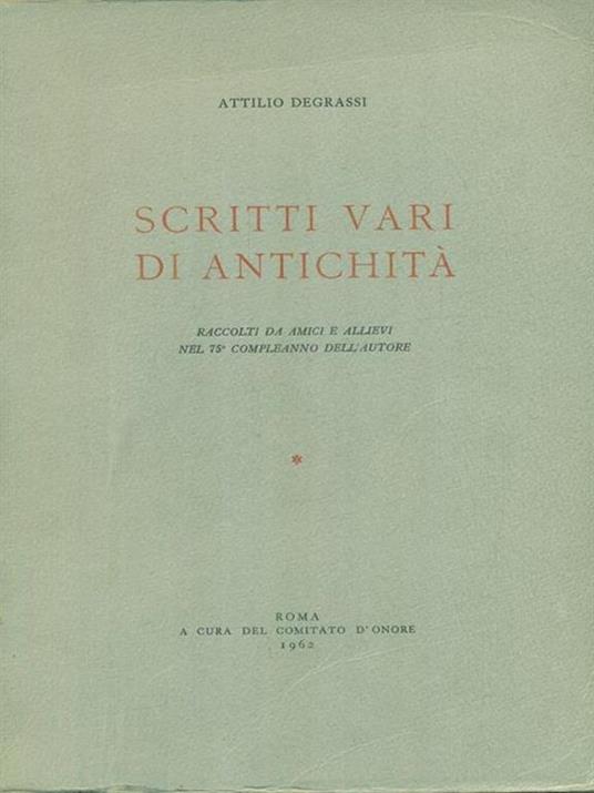 Scritti vari di antichita' * - Attilio Degrassi - copertina