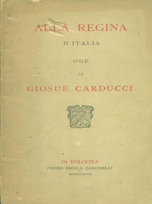 Alla regina d'Italia - Giosuè Carducci - copertina